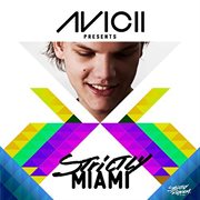 Avicii presents strictly miami cover image