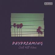 Daydreaming - Chill R&B Vibes cover image