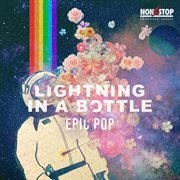 Lightning In A Bottle - Epic Pop cover image