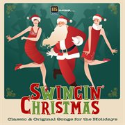 Swingin' Christmas - Classic & Original Songs For The Holidays cover image
