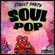 Soul Pop-Street Party cover image