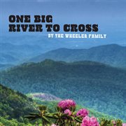 One Big River To Cross