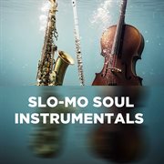 Slo-Mo Soul Instrumentals cover image