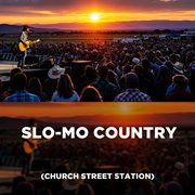 Slo-Mo Country (Church Street Station) [Live] cover image