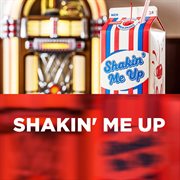 Shakin' Me Up cover image