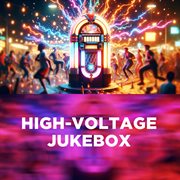 High-Voltage Jukebox cover image