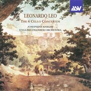 Leonardo leo: the 6 concertos for cello, strings and continuo cover image