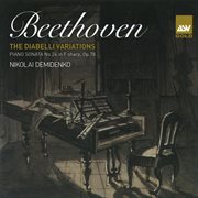 Beethoven: the diabelli variations; piano sonata no.24 in f sharp, op.78 cover image