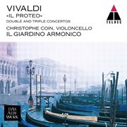 Vivaldi : double & triple concertos, 'il proteo' cover image