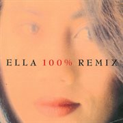 Ella 100% remix cover image
