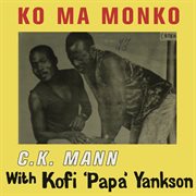 Ko ma monko (feat. kofi yankson) cover image