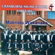 Mukristu wakanaka cover image