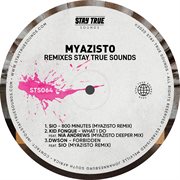 Myazisto Remixes Stay True Sounds cover image
