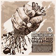 Bang the drums project 2020 unearthed cover image