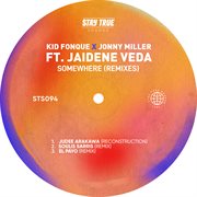 Somewhere (Feat. Jaidene Veda) [Remixes] cover image