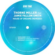 House of dreams (feat. jamie fallon smith) [remixed] cover image