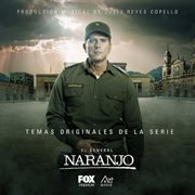 El General Naranjo (Temas Originales de la Serie de FOX Premium) cover image