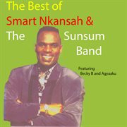 The best of smart nkansah (feat. becky b & agyaaku) cover image