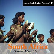 Sound of africa series 113: botswana (tswana/hurutshe) cover image