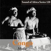 Sound of africa series 120: congo (medje) cover image