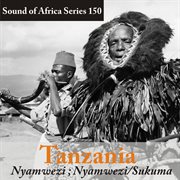 Sound of africa series 150: tanzania (nyamwezi/sukuma) cover image