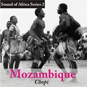 Sound of africa series 2: mozambique (chopi) cover image