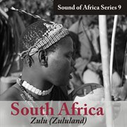 Sound of africa series 9: south africa (zulu (zululand)) cover image