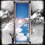 Clear blue Tuesday : a musical movie cover image