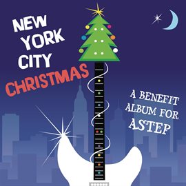 Cover image for New York City Christmas: A Benefit Album For ASTEP