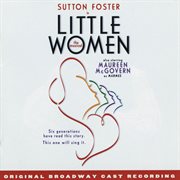 Little women - the musical (original broadway cast recording) cover image