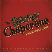 The drowsy chaperone (original broadway cast recording) cover image