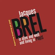 Jacques brel is alive and well and living in paris (2006 off-broadway cast recording) cover image