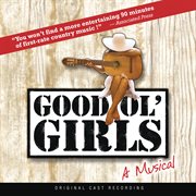 Good ol' girls (original cast recording) cover image
