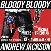 Bloody bloody andrew jackson (original cast recording) cover image