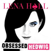 Obsessed: hedwig and the angry inch cover image