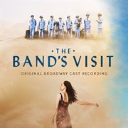 The band's visit : original Broadway cast recording cover image