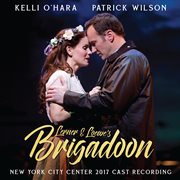 Lerner & Loewe's Brigadoon New York City Center 2017 cast recording cover image