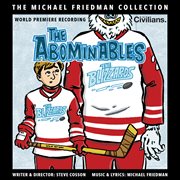 The abominables (the michael friedman collection) [world premiere recording] cover image