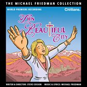 This beautiful city (the michael friedman collection) [world premiere recording] cover image
