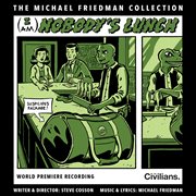 (i am) nobody's lunch [the michael friedman collection] [world premiere recording] cover image