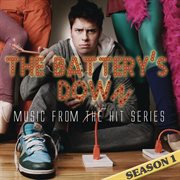 The battery's down (music from the hit series) [season 1] cover image