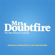 Mrs. doubtfire (original broadway cast recording) cover image