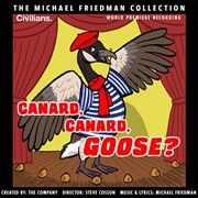 Canard, canard, goose? (the michael friedman collection) [world premiere recording] cover image