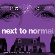 Next to normal : original Broadway cast recording cover image