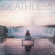 Deathless (Original Studio Cast Recording)