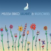 Lullabies & wildflowers cover image