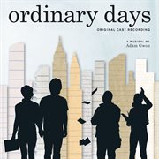 Ordinary days (original cast recording) cover image