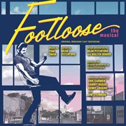 Footloose - the musical (original broadway cast recording / 2011) cover image