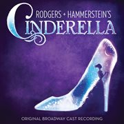Rodgers + hammerstein's cinderella (original broadway cast recording) cover image