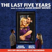 The last five years (2013 off-broadway cast recording) cover image